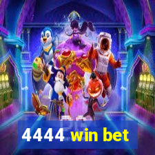 4444 win bet